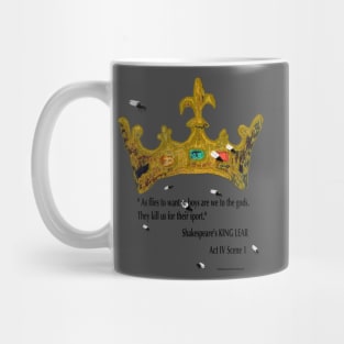 King Lear quote: "As flies to wanton boys are we to the gods". Mug